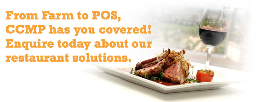 From Farm to POS,  CCMP has you covered! Enquire today about our restaurant solutions.